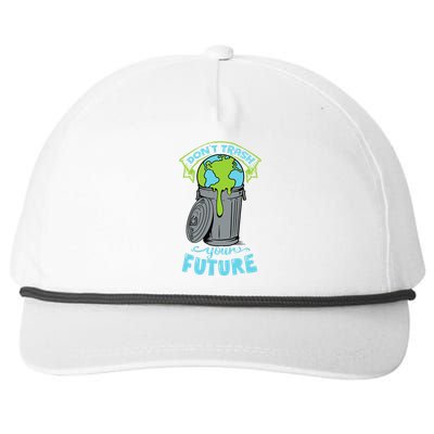 Climate Change Don't Trash Your Future Earth Day Gift Snapback Five-Panel Rope Hat