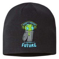 Climate Change Don't Trash Your Future Earth Day Gift Sustainable Beanie