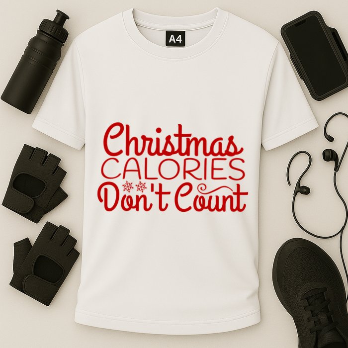 Christmas Calories Don't Count Funny Performance Shirt