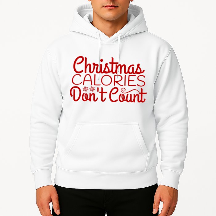 Christmas Calories Don't Count Funny Hoodie