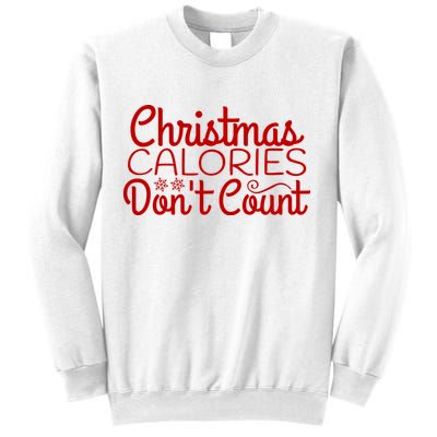 Christmas Calories Don't Count Funny Sweatshirt