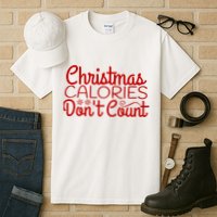 Christmas Calories Don't Count Funny Tall T-Shirt