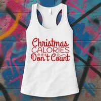 Christmas Calories Don't Count Funny Womens Tank Top
