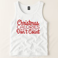 Christmas Calories Don't Count Funny Tank Top