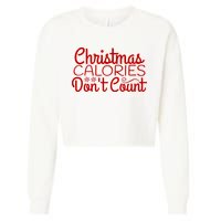 Christmas Calories Don't Count Funny Cropped Pullover Crew