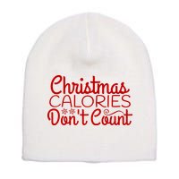 Christmas Calories Don't Count Funny Short Acrylic Beanie