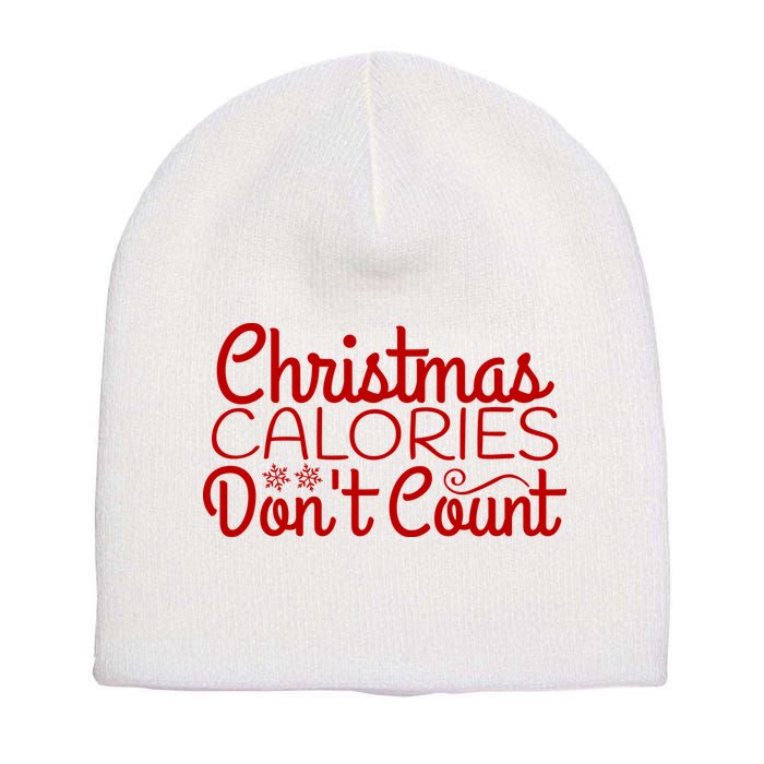 Christmas Calories Don't Count Funny Short Acrylic Beanie