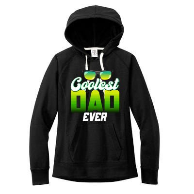 Cute Coolest Dad Around Worlds Coolest Dad Ever Coolest Dad Great Gift Women's Fleece Hoodie