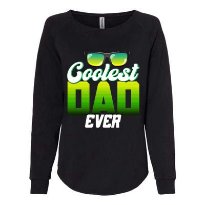 Cute Coolest Dad Around Worlds Coolest Dad Ever Coolest Dad Great Gift Womens California Wash Sweatshirt