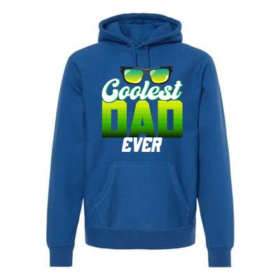 Cute Coolest Dad Around Worlds Coolest Dad Ever Coolest Dad Great Gift Premium Hoodie