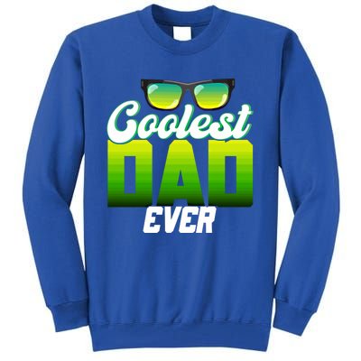 Cute Coolest Dad Around Worlds Coolest Dad Ever Coolest Dad Great Gift Tall Sweatshirt