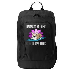 Cute Corgi Doing Yoga Namaste At Home With My Dog Meaningful Gift City Backpack