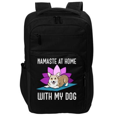 Cute Corgi Doing Yoga Namaste At Home With My Dog Meaningful Gift Impact Tech Backpack