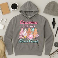 Christmas Calories Dont Count Funny Holiday Hoodie