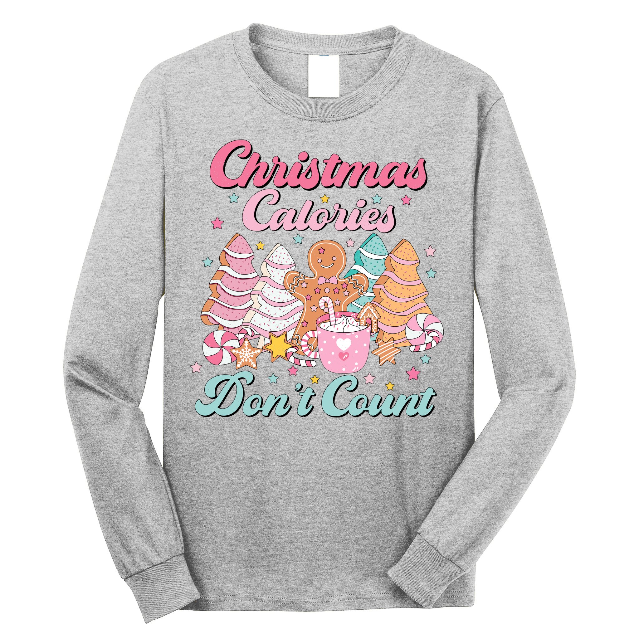 Christmas Calories Dont Count Funny Holiday Long Sleeve Shirt