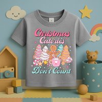 Christmas Calories Dont Count Funny Holiday Toddler T-Shirt