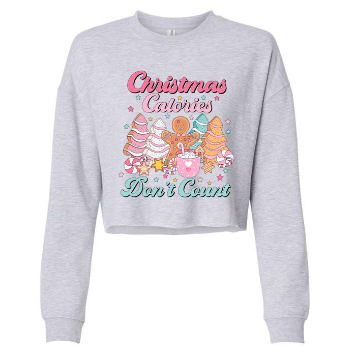 Christmas Calories Dont Count Funny Holiday Cropped Pullover Crew