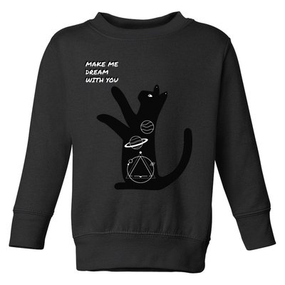 Cosmic Cat Dream Make Me Dream With You Toddler Sweatshirt