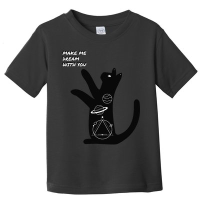 Cosmic Cat Dream Make Me Dream With You Toddler T-Shirt