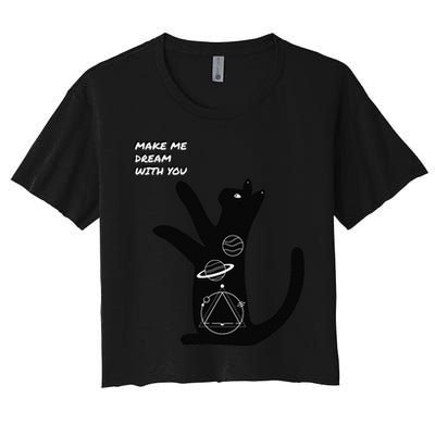 Cosmic Cat Dream Make Me Dream With You Women's Crop Top Tee