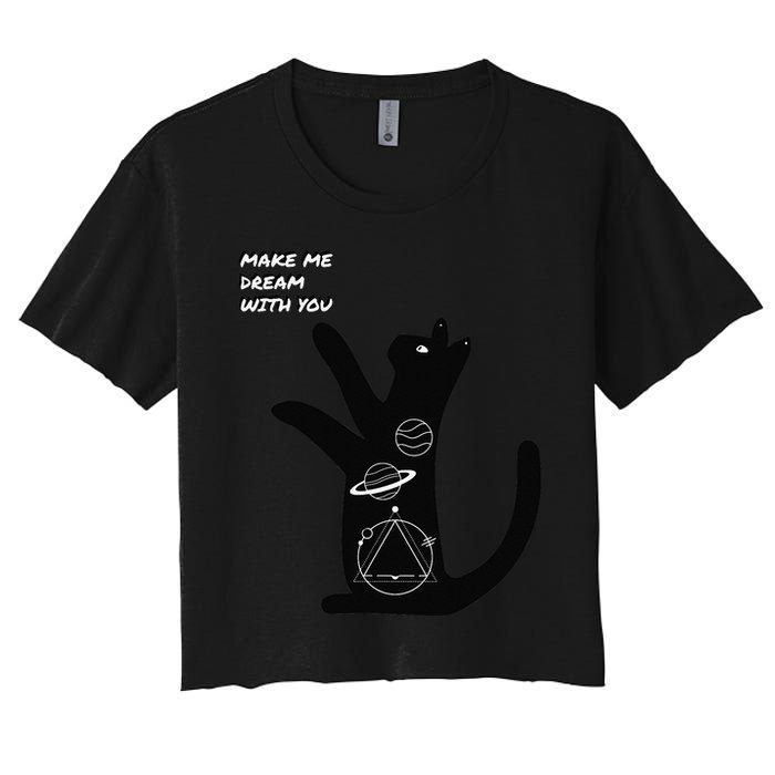 Cosmic Cat Dream Make Me Dream With You Women's Crop Top Tee
