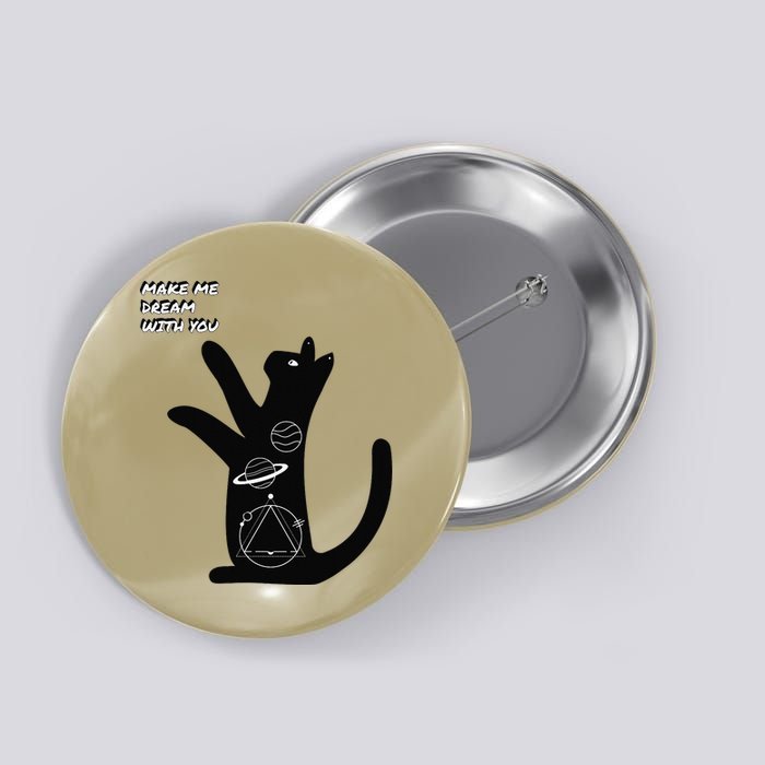 Cosmic Cat Dream Make Me Dream With You Button