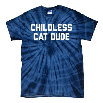 Childless Cat Dudes Tie-Dye T-Shirt