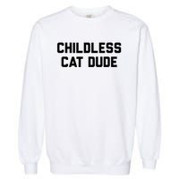 Childless Cat Dudes Garment-Dyed Sweatshirt