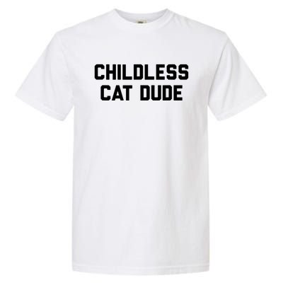 Childless Cat Dudes Garment-Dyed Heavyweight T-Shirt