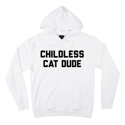 Childless Cat Dudes Hoodie