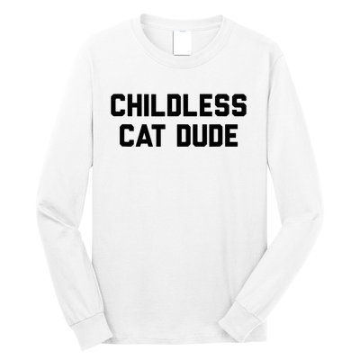 Childless Cat Dudes Long Sleeve Shirt