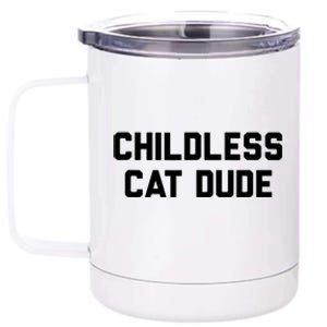 Childless Cat Dudes 12 oz Stainless Steel Tumbler Cup