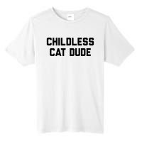 Childless Cat Dudes Tall Fusion ChromaSoft Performance T-Shirt