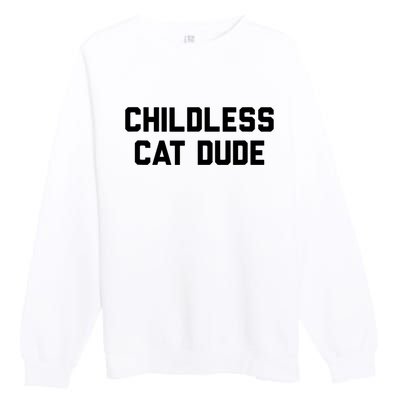 Childless Cat Dudes Premium Crewneck Sweatshirt