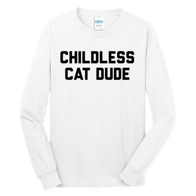 Childless Cat Dudes Tall Long Sleeve T-Shirt