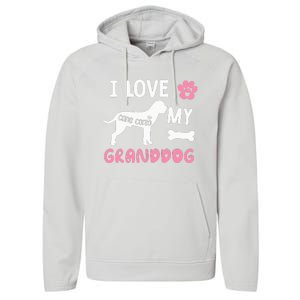 Cane Corso Dog Grandma Gifts Love My Granddog Dog Pet Lover Performance Fleece Hoodie