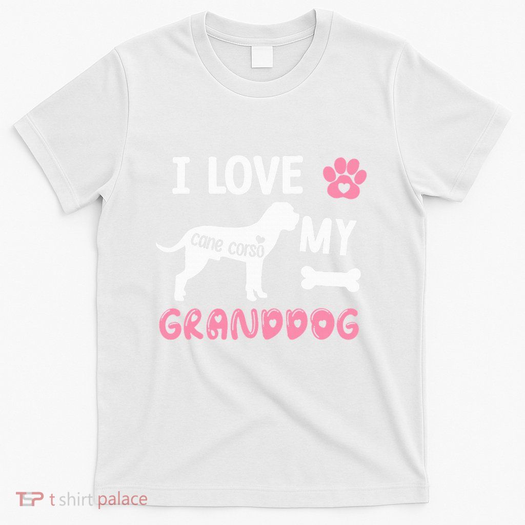Cane Corso Dog Grandma Gifts Love My Granddog Dog Pet Lover T-Shirt
