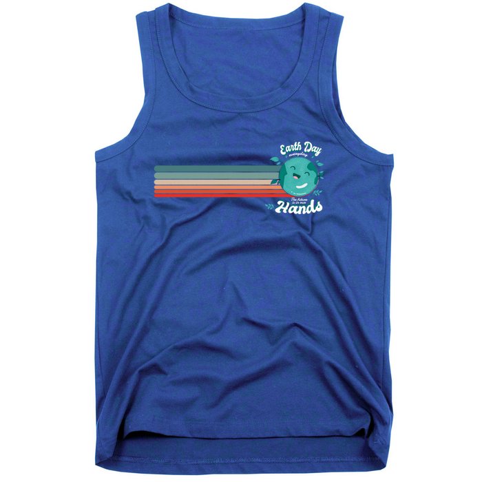 Cute Colorful Earth Day Everyday The Future Is In Our Hands Meaningful Gift Tank Top