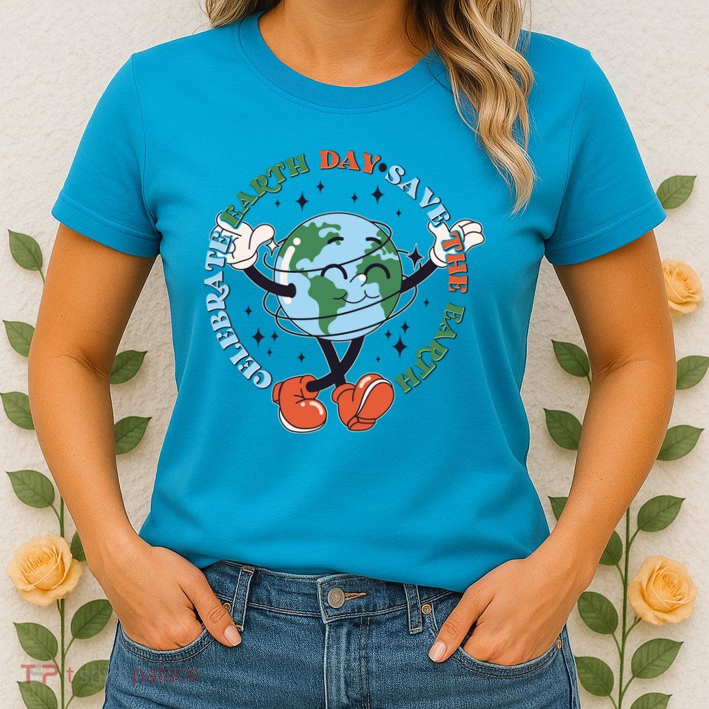 Cute Celebrate Earth Day Save The Earth Womens T-Shirt