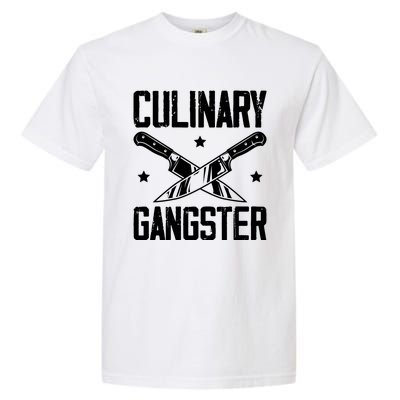 Cooks Cooking Enthusiasts Chefs Sous Chefs Culinary Gangster Gift Garment-Dyed Heavyweight T-Shirt