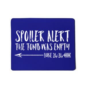 Cute Christian Easter Gift Spoiler Alert Tomb Was Empty Mousepad