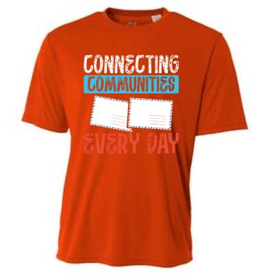 Connecting Communities Every Day Postal Worker Gift Cooling Performance Crew T-Shirt