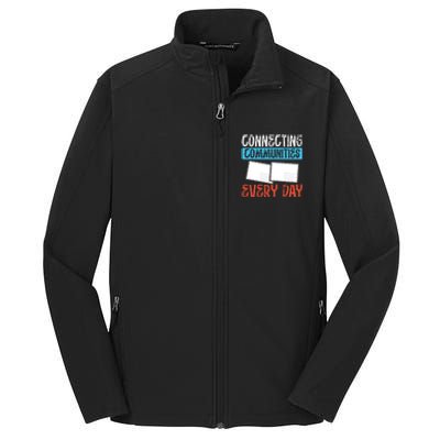 Connecting Communities Every Day Postal Worker Gift Core Soft Shell Jacket