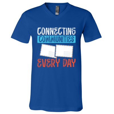 Connecting Communities Every Day Postal Worker Gift V-Neck T-Shirt