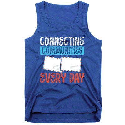 Connecting Communities Every Day Postal Worker Gift Tank Top