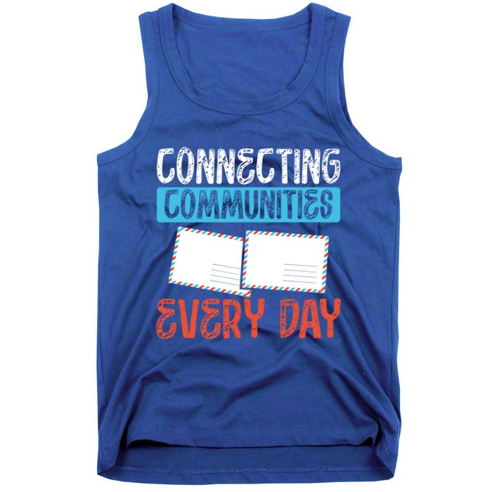 Connecting Communities Every Day Postal Worker Gift Tank Top