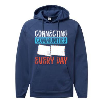 Connecting Communities Every Day Postal Worker Gift Performance Fleece Hoodie