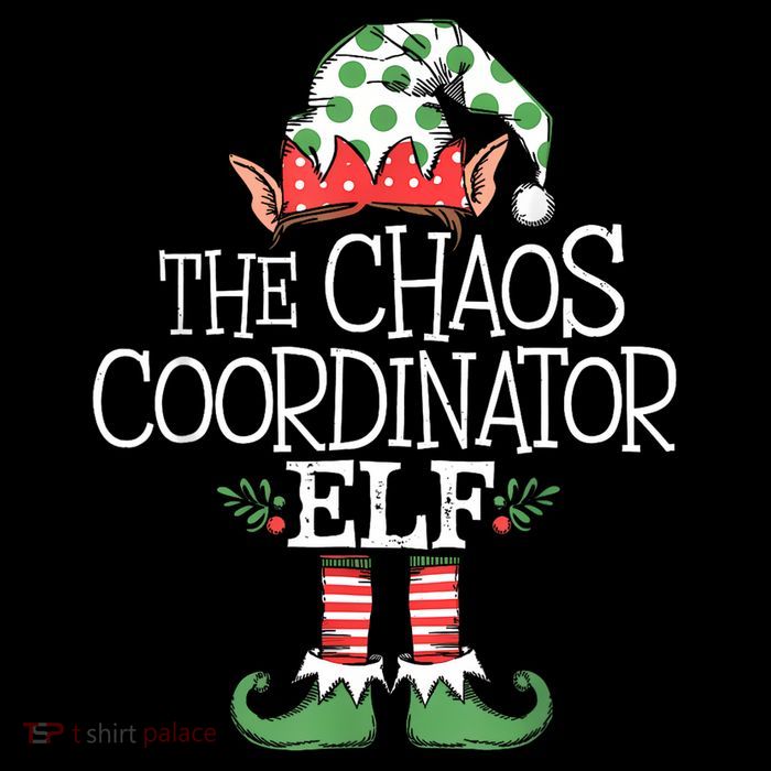 Chaos Coordinator Elf Elves Christmas Party Tree Present T-Shirt