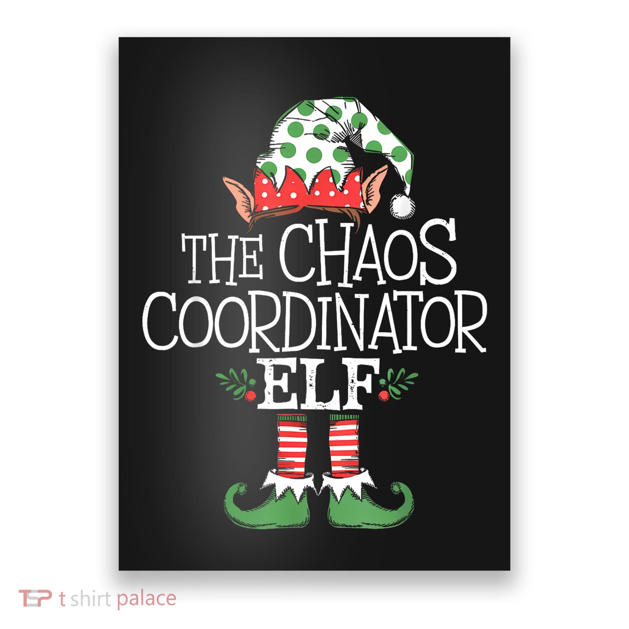 Chaos Coordinator Elf Elves Christmas Party Tree Present Poster