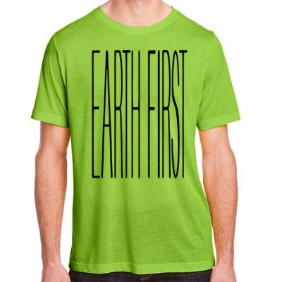 Climate Change Earth First Gift Adult ChromaSoft Performance T-Shirt